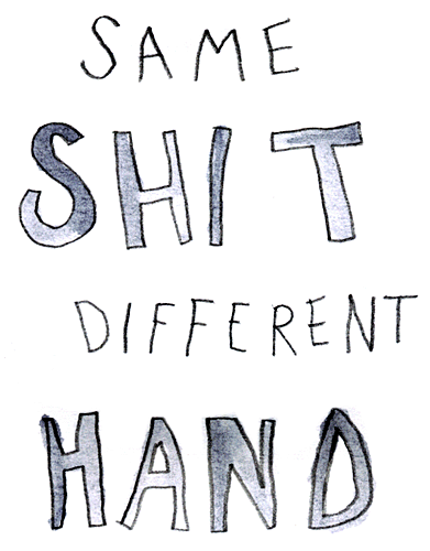 same-shit-different-hand.gif